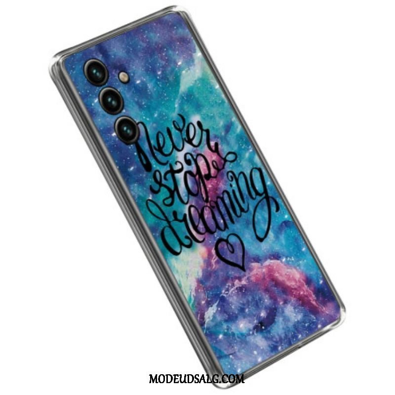 Cover Samsung Galaxy A14 / A14 5G Stop Aldrig Med At Drømme